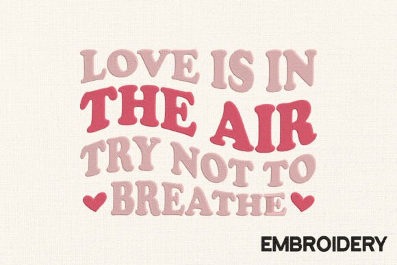 Reviewing Love is in the Air Embroidery Design