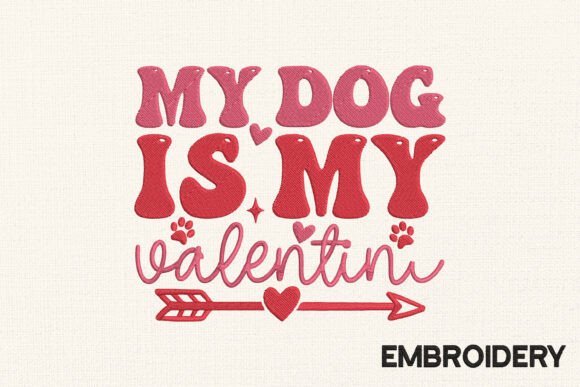 Reviewing My Dog is My Valentine Embroidery Design